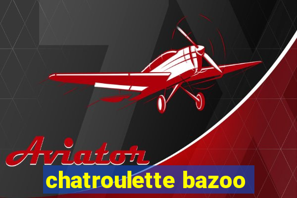 chatroulette bazoo